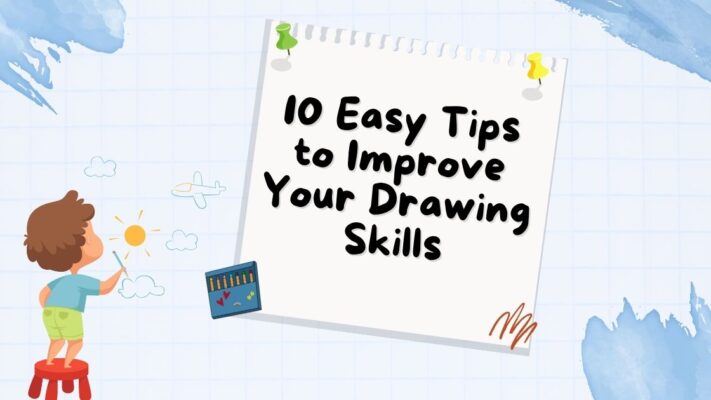 10 Easy Tips to Improve Your Drawing Skills